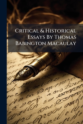 Critical & Historical Essays By Thomas Babingto... B0FKB4DWFR Book Cover