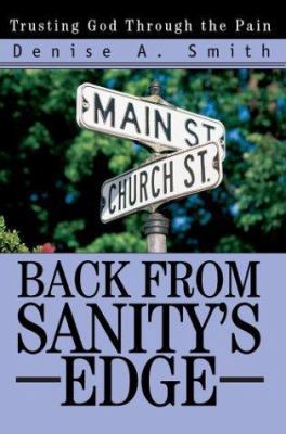 Back from Sanity's Edge: Trusting God Through t... 0595309070 Book Cover