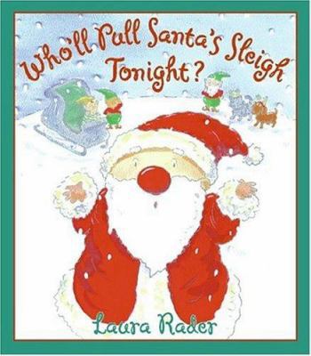 Who'll Pull Santa's Sleigh Tonight?: Great for ... 0060080906 Book Cover
