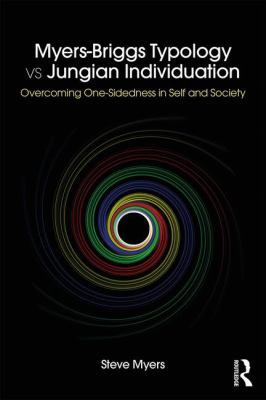 Myers-Briggs Typology vs. Jungian Individuation... 1138230855 Book Cover
