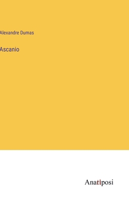 Ascanio [French] 3382701677 Book Cover
