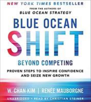 Blue Ocean Shift: Beyond Competing - Proven Ste... 1478940786 Book Cover