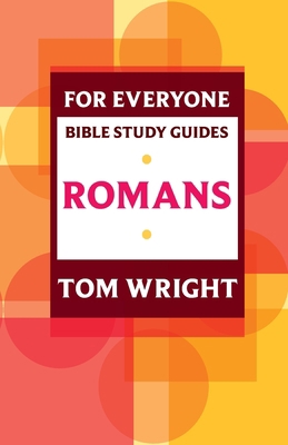 For Everyone Bible Study Guide: Romans 0281061807 Book Cover