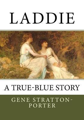 Laddie: A True-Blue Story 1494837919 Book Cover