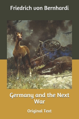 Germany and the Next War: Original Text B085KR46JB Book Cover