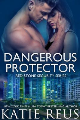 Dangerous Protector (Red Stone Security Series) 1942447523 Book Cover
