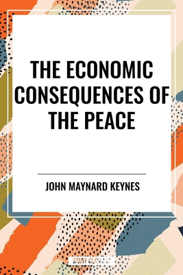 Economic Consequences of the Peace B0DC9KVFG5 Book Cover