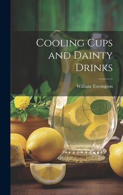 Cooling Cups and Dainty Drinks 1019419733 Book Cover