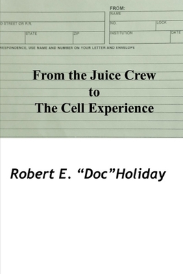 From The Juice Crew To The Cell Experience 1696230098 Book Cover