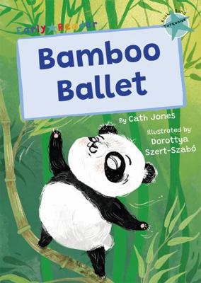 Bamboo Ballet: (Turquoise Early Reader) (Maveri... 1848869010 Book Cover