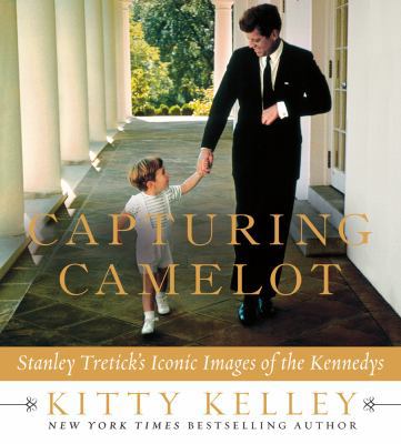 Capturing Camelot: Stanley Tretick's Iconic Ima... 031264342X Book Cover