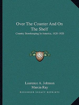 Over The Counter And On The Shelf: Country Stor... 1163823821 Book Cover