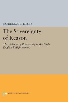 The Sovereignty of Reason: The Defense of Ratio... 0691600546 Book Cover