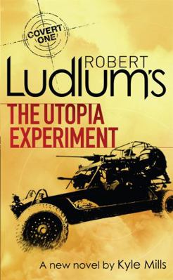 Robert Ludlum's The Utopia Experiment (Covert O... 1409102440 Book Cover
