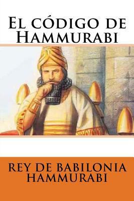 El código de Hammurabi [Spanish] 1535345586 Book Cover