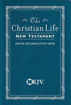 Christian Life New Testament With Master Outlin... 0840721773 Book Cover