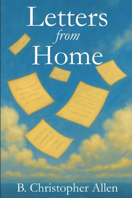 Letters from Home: Reflections from Humanity's ... B0DW8X4RTY Book Cover