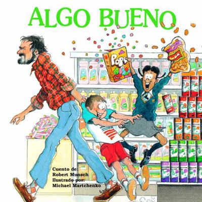 Algo Bueno [Spanish] 1550376837 Book Cover