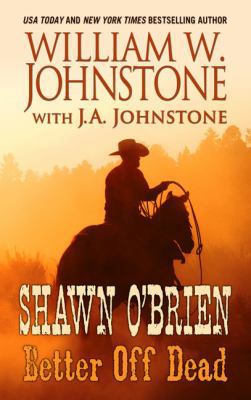 Shawn Obrien: Better Off Dead [Large Print] 1410488535 Book Cover