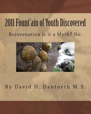 2011 Fount'ain of Youth Discovered 1456553895 Book Cover