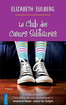 Le club des coeurs solitaires [French] 2824602244 Book Cover