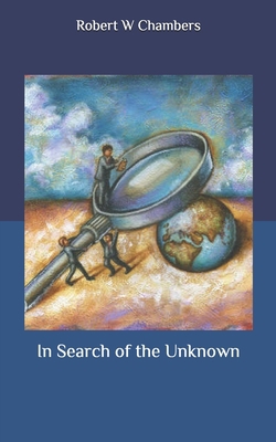 In Search of the Unknown B086PVL5SS Book Cover