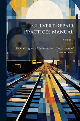 Culvert Repair Practices Manual 1025058135 Book Cover