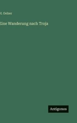 Eine Wanderung nach Troja [German] 3386444431 Book Cover