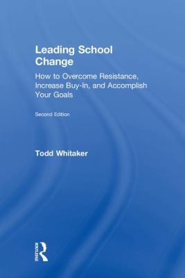Leading School Change: How to Overcome Resistan... 1138584487 Book Cover