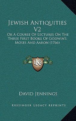 Jewish Antiquities V2: Or A Course Of Lectures ... 1166108376 Book Cover