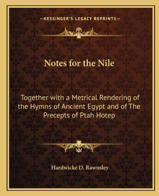 Notes for the Nile: Together with a Metrical Re... 1162633204 Book Cover