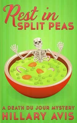 Rest In Split Peas: A Death du Jour Mystery #2 1099380928 Book Cover