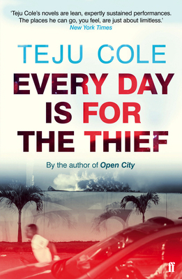 Every Day Is for the Thief: Fiction 0571307949 Book Cover