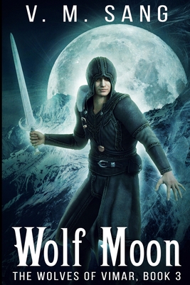 Wolf Moon (The Wolves of Vimar Book 3) 1715771664 Book Cover