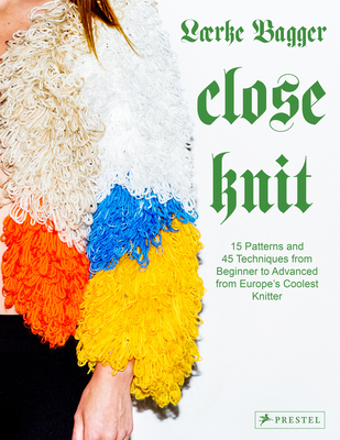 Close Knit: 15 Patterns and 45 Techniques from ... 379138886X Book Cover