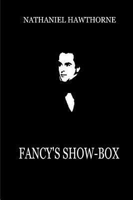 Fancy's Show-Box 1479311928 Book Cover