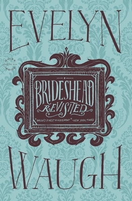 Brideshead Revisited 0316216453 Book Cover