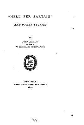 Hell Fer Sartain and Other Stories 1533617910 Book Cover