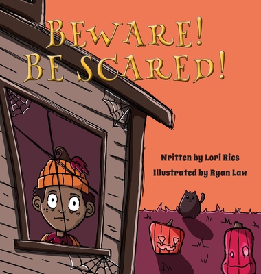 Beware! Be Scared! 1952209781 Book Cover