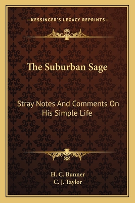 The Suburban Sage: Stray Notes And Comments On ... 1163767263 Book Cover