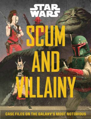 Star Wars: Scum and Villainy: Case Files on the... 076036205X Book Cover