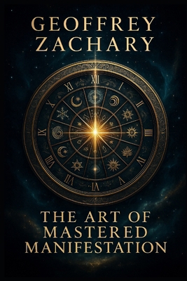 The Art of Mastered Manifestation B0CXSRVBKK Book Cover