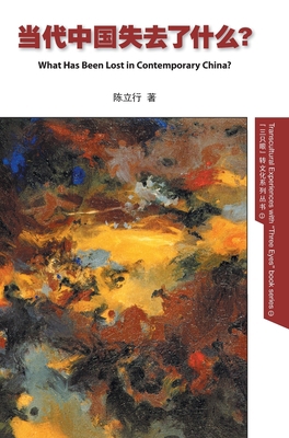 What Has Been Lost in Contemporary China? Chine... [Chinese] 1910334758 Book Cover