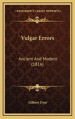 Vulgar Errors: Ancient and Modern (1816) 1165234300 Book Cover