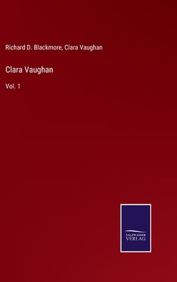 Clara Vaughan: Vol. 1 3752583592 Book Cover