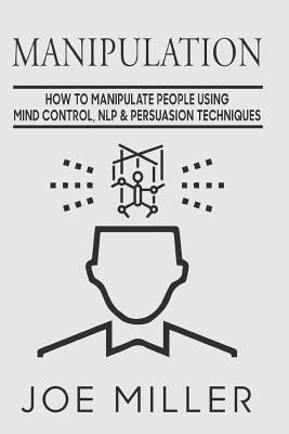 Manipulation: How To Manipulate People Using Mi... 197762068X Book Cover