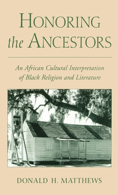 Honoring the Ancestors: An African Cultural Int... 0195091043 Book Cover