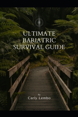 Ultimate Bariatric Survival Guide B0CGL7CKS7 Book Cover