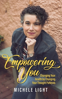 Empowering You: Changing Your Health by Changin...            Book Cover