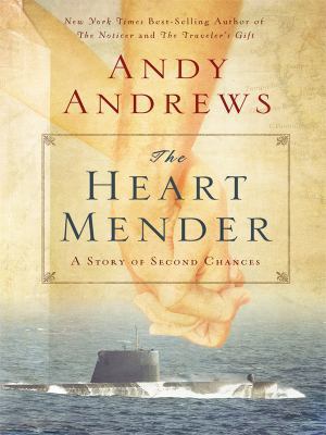 The Heart Mender: A Story of Second Chances [Large Print] 1410428532 Book Cover